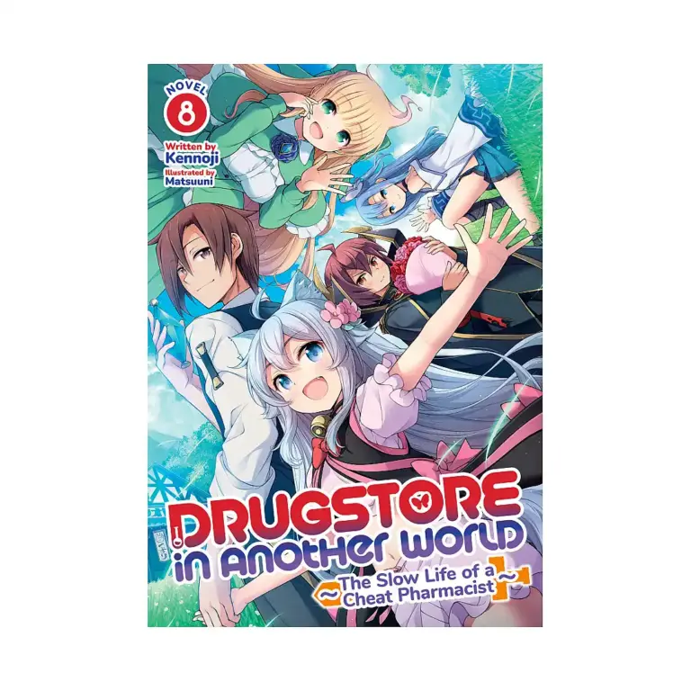 Drugstore in Another World: The Slow Life of a Cheat Pharmacist (Light Novel) Volume 08