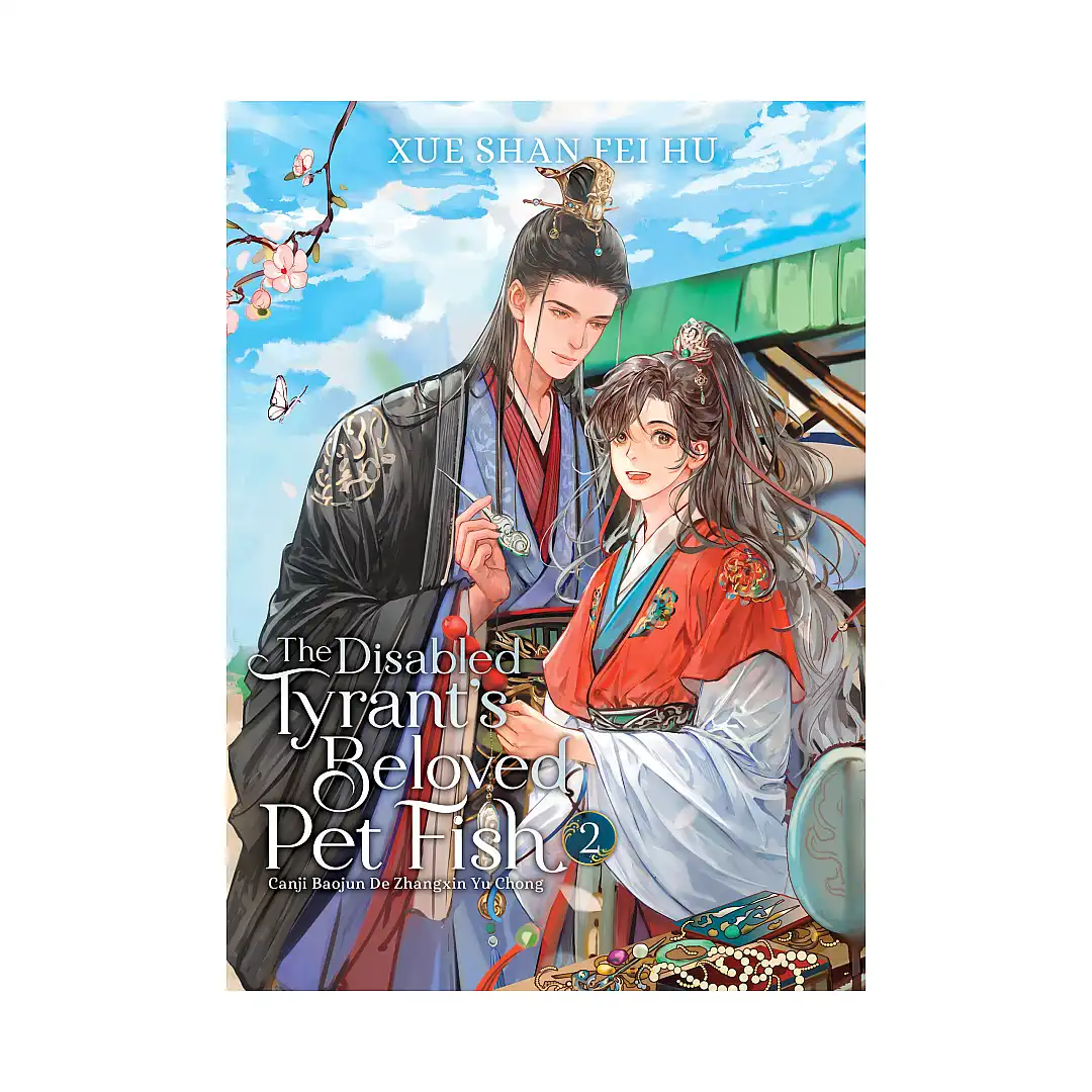 The Disabled Tyrant's Beloved Pet Fish: Canji Baojun de Zhangxin Yu Chong (Novel) Volume 02