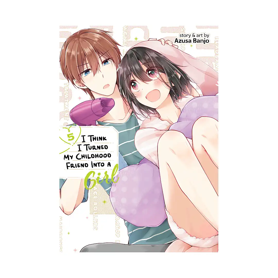 9798888433584 I Think I Turned My Childhood Friend Into a Girl (Manga) Volume 05