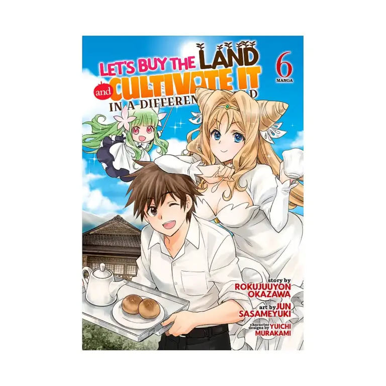Let's Buy the Land and Cultivate It in a Different World (Manga) Volume 06