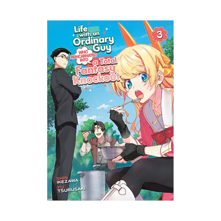 Life with an Ordinary Guy Who Reincarnated Into a Total Fantasy Knockout (Manga) Volume 03