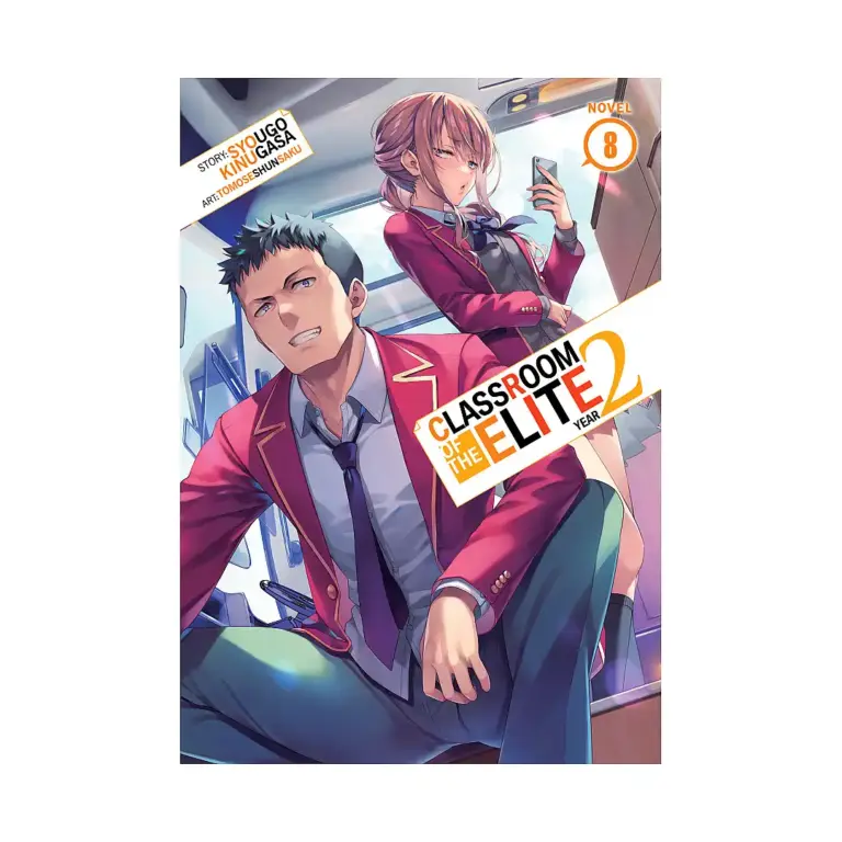 Classroom of the Elite: Year 2 (Light Novel) Volume 08