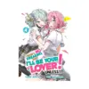 There's No Freaking Way I'll Be Your Lover! Unless... (Light Novel) Volume 04