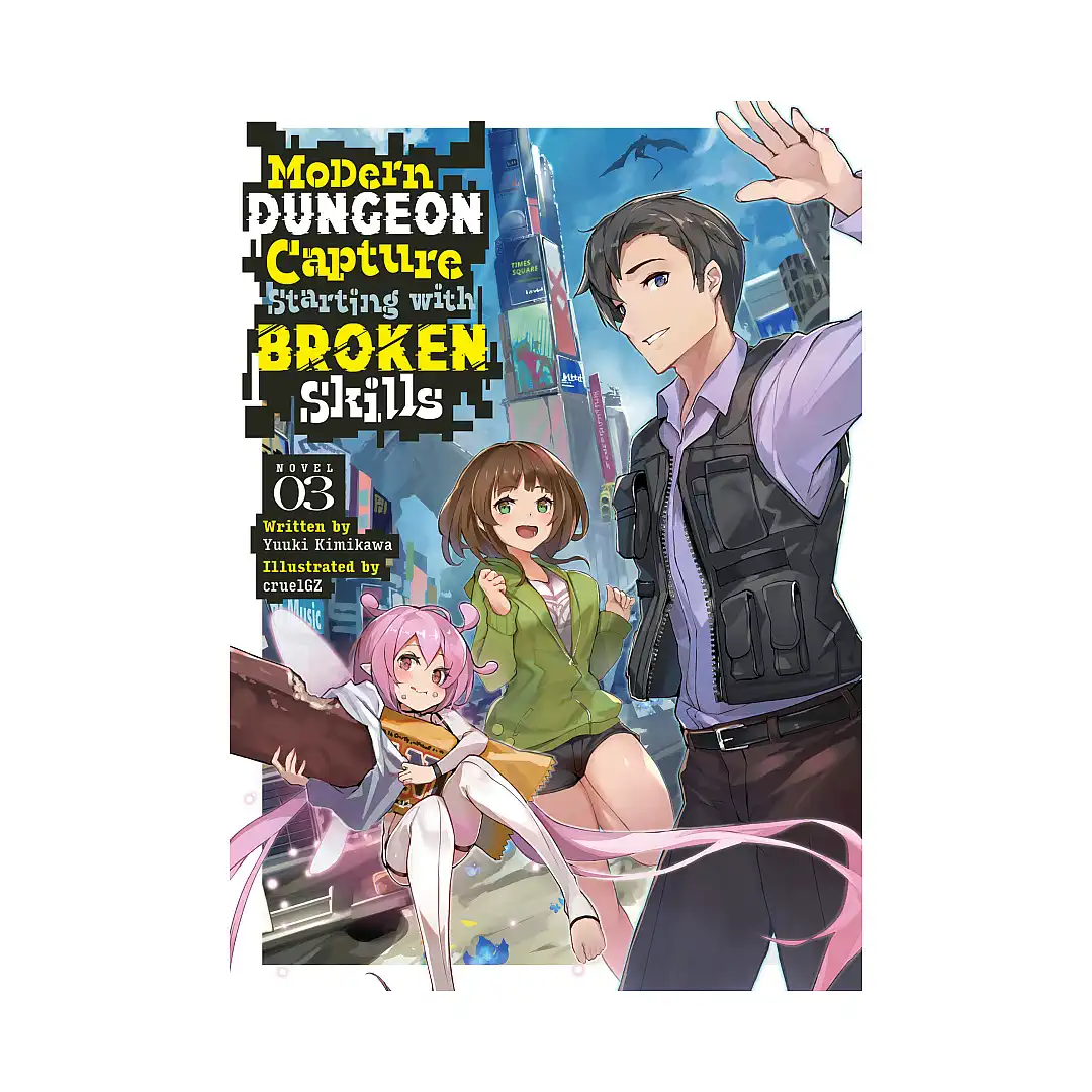 9798888434659 Modern Dungeon Capture Starting with Broken Skills (Light Novel) Volume 03
