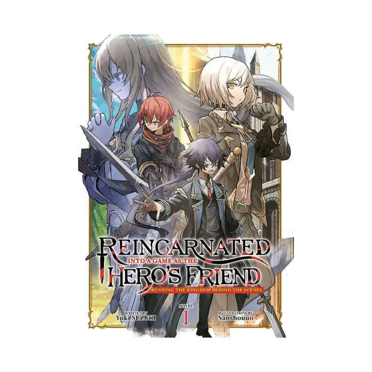 9798888434949 Reincarnated Into a Game as the Hero's Friend: Running the Kingdom Behind the Scenes (Light Novel) Volume 01