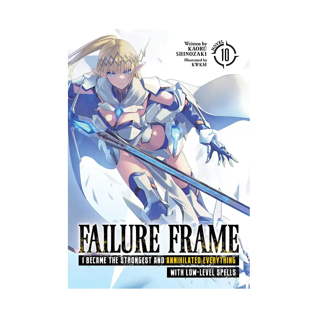 9798888435915 Failure Frame: I Became the Strongest and Annihilated Everything with Low-Level Spells (Light Novel) Volume 10