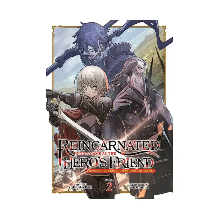9798888436615 Reincarnated Into a Game as the Hero's Friend: Running the Kingdom Behind the Scenes (Light Novel) Volume 02