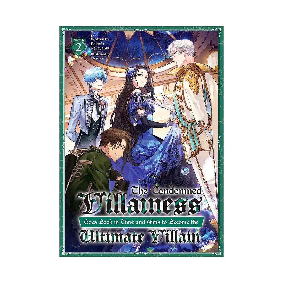 9798888436684 The Condemned Villainess Goes Back in Time and Aims to Become the Ultimate Villain (Light Novel) Volume 02