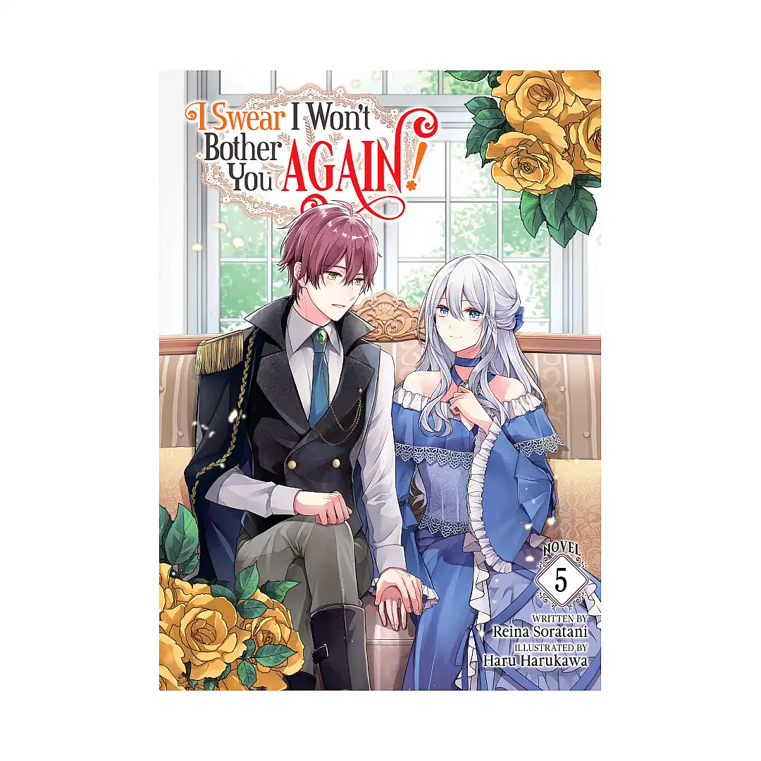 9798888437766 I Swear I Won't Bother You Again! (Light Novel) Volume 05