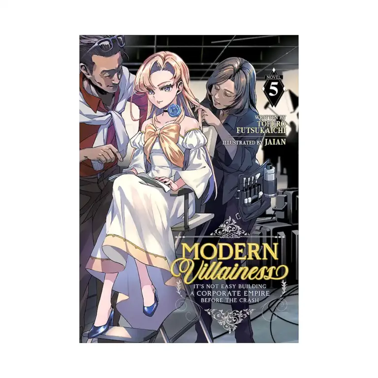9798888437773 Modern Villainess: It's Not Easy Building a Corporate Empire Before the Crash (Light Novel) Volume 05