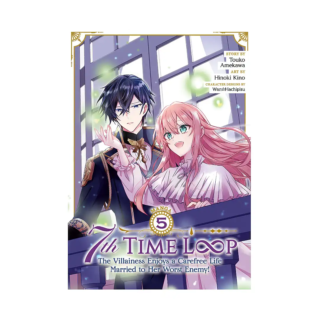 9798888437834 7th Time Loop: The Villainess Enjoys a Carefree Life Married to Her Worst Enemy! (Manga) Volume 05