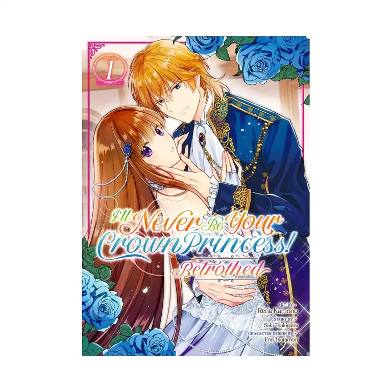 9798888438169 I'll Never Be Your Crown Princess!: Betrothed (Manga) Volume 01