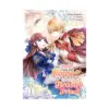 My Sister Took My Fiance and Now I'm Being Courted by a Beastly Prince (Manga) Volume 01