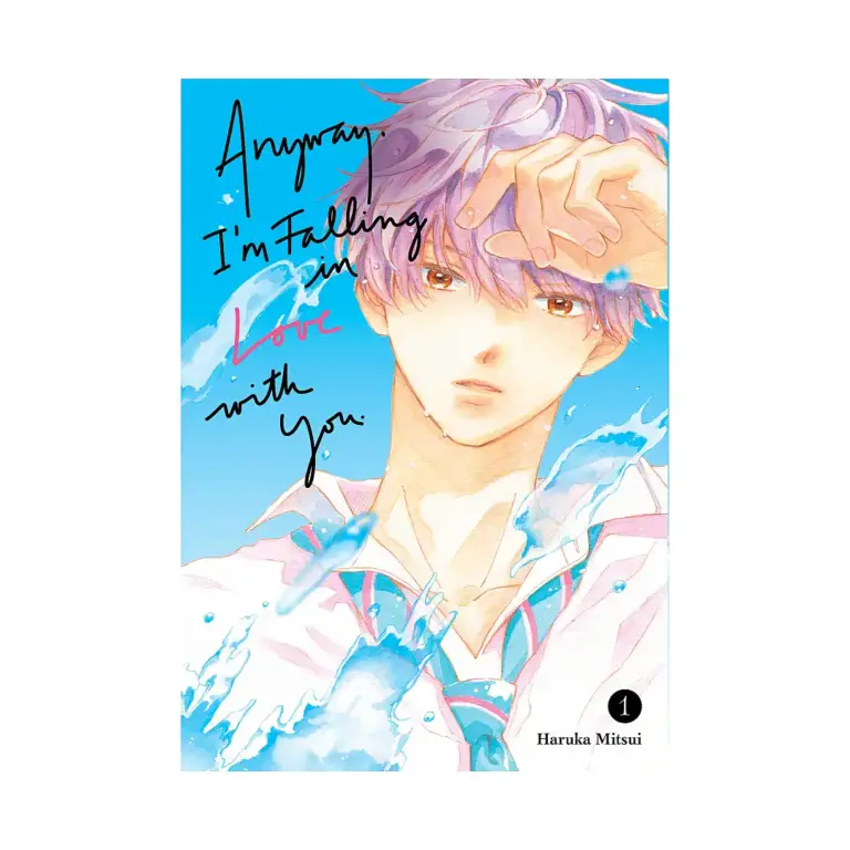 Anyway, I'm Falling in Love with You. (Manga) Volume 01
