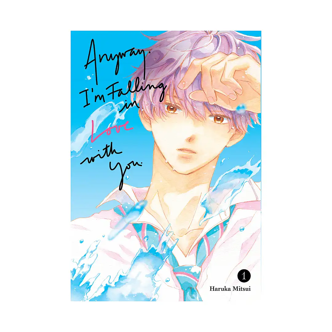 Anyway, I'm Falling in Love with You. (Manga) Volume 01