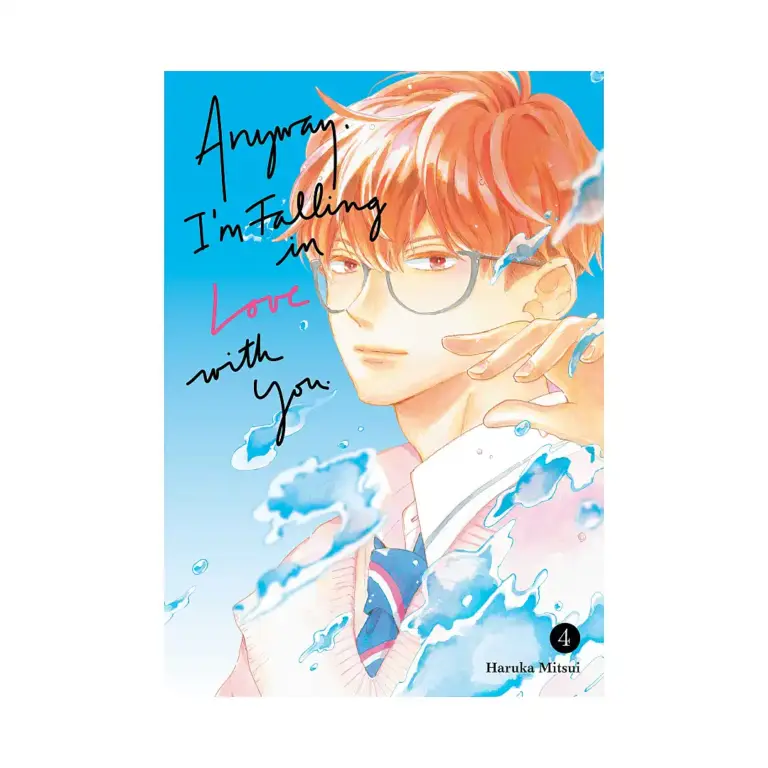 Anyway, I'm Falling in Love with You. (Manga) Volume 04