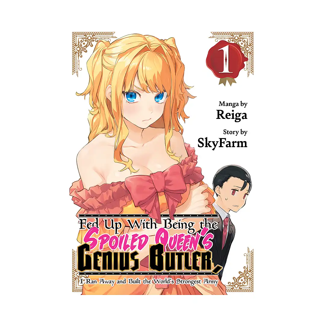 9798888772027 Fed Up with Being the Spoiled Queen's Genius Butler, I Ran Away and Built the World's Strongest Army (Manga) Volume 01