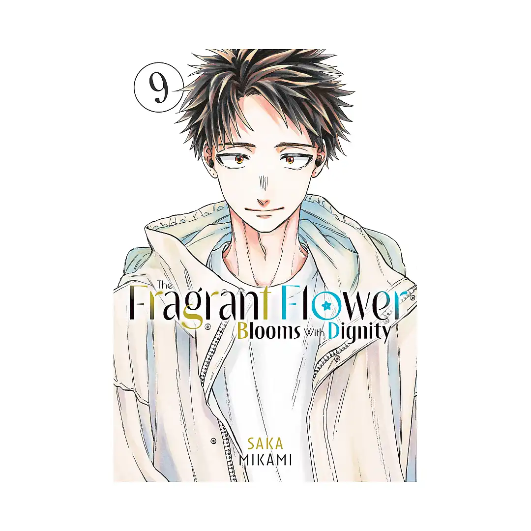 The Fragrant Flower Blooms with Dignity (Manga) Volume 09