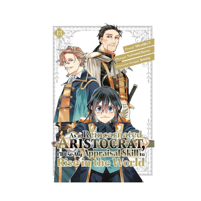 As a Reincarnated Aristocrat, I'll Use My Appraisal Skill to Rise in the World (Manga) Volume 13