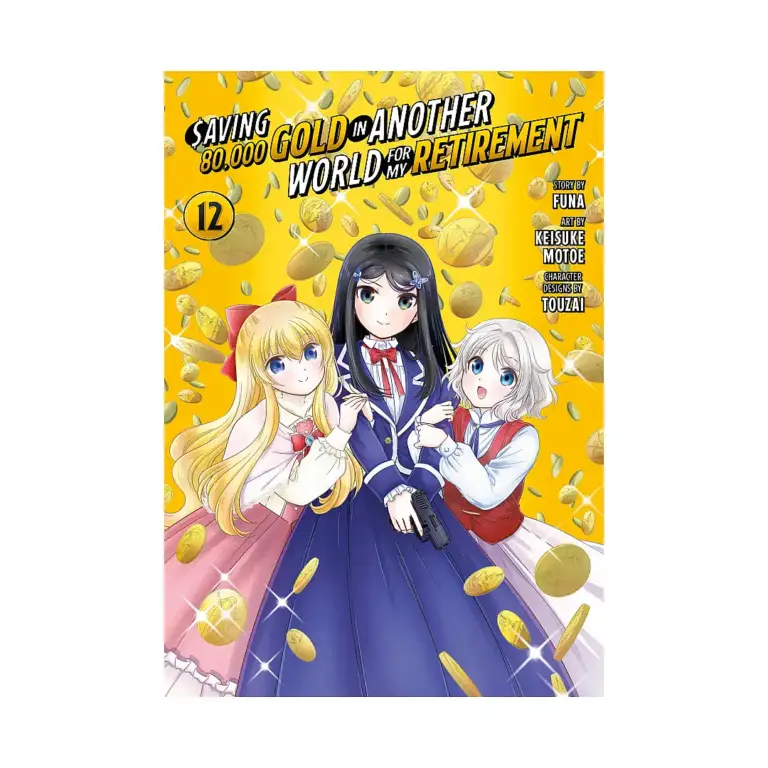 9798888772751 Saving 80,000 Gold in Another World for My Retirement (Manga) Volume 12