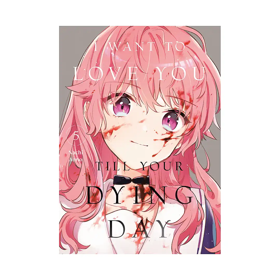 9798888773840 I Want to Love You Till Your Dying Day (Manga) Volume 05