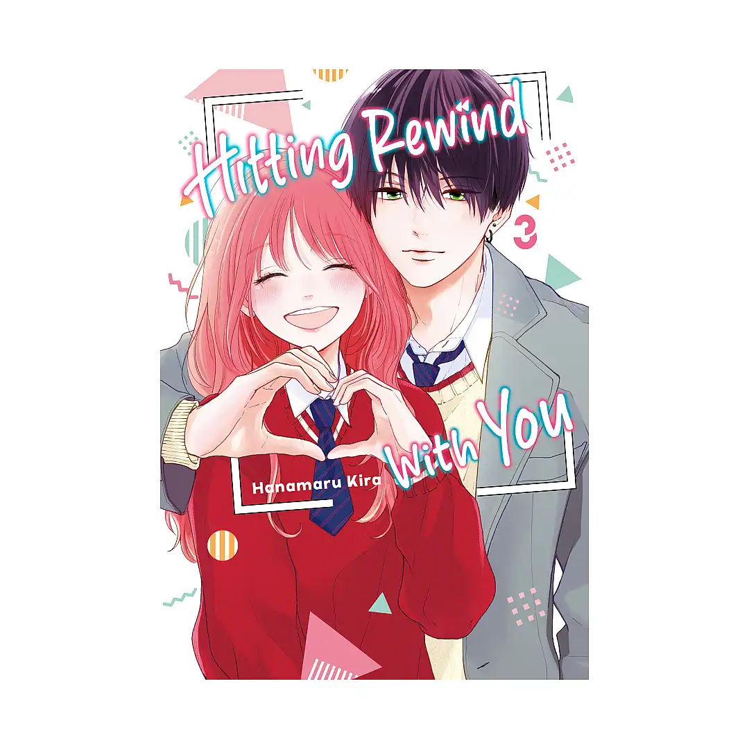Hitting Rewind with You (Manga) Volume 03
