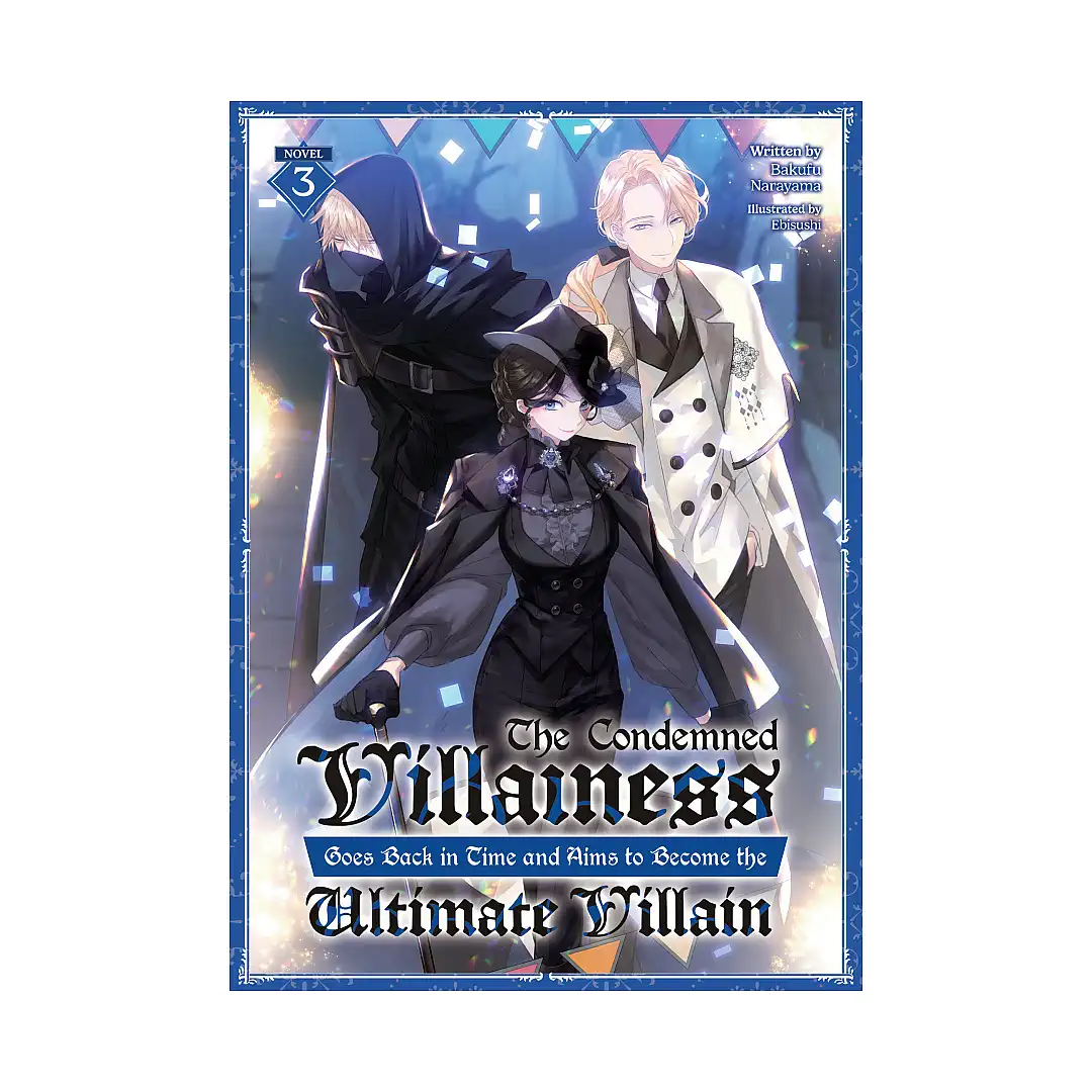 9798891600737 The Condemned Villainess Goes Back in Time and Aims to Become the Ultimate Villain (Light Novel) Volume 03