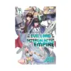 I'm the Evil Lord of an Intergalactic Empire! (Light Novel) Volume 07