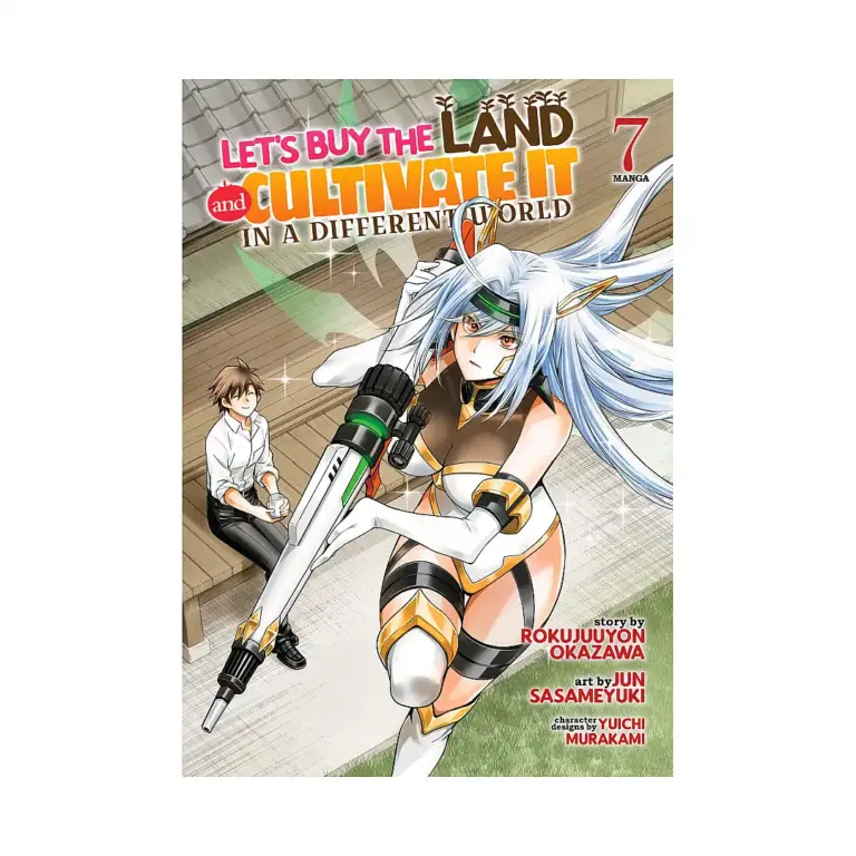 Let's Buy the Land and Cultivate It in a Different World (Manga) Volume 07