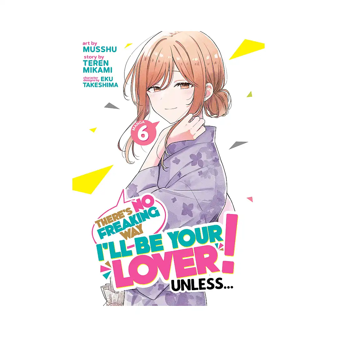 9798891605060 There's No Freaking Way I'll Be Your Lover! Unless... (Manga) Volume 06