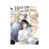 Hate Me, But Let Me Stay (Manga) Volume 03