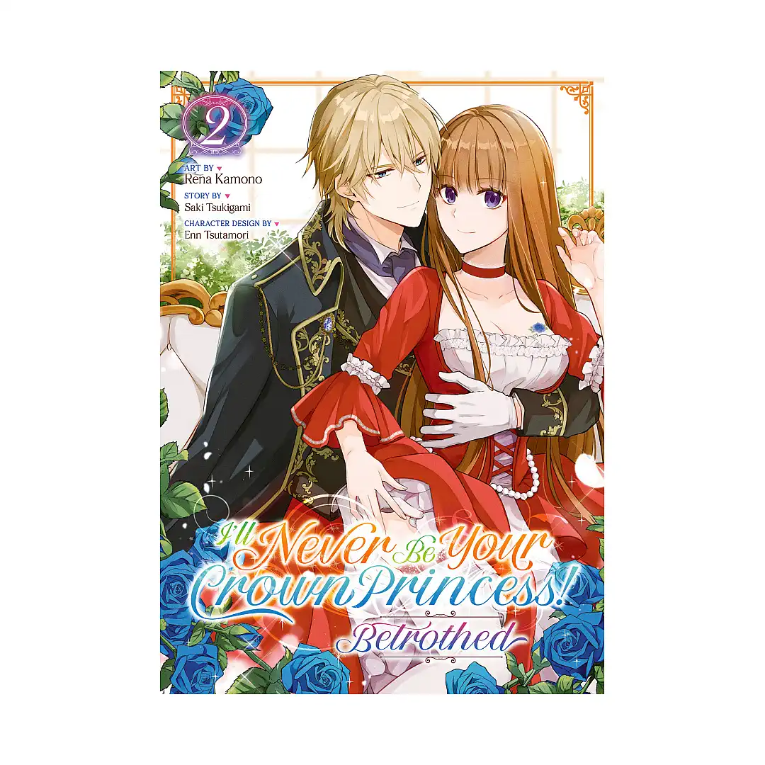 9798891606388 I'll Never Be Your Crown Princess!: Betrothed (Manga) Volume 02