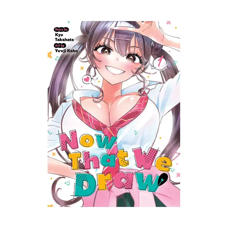 Now That We Draw (Manga) Volume 01