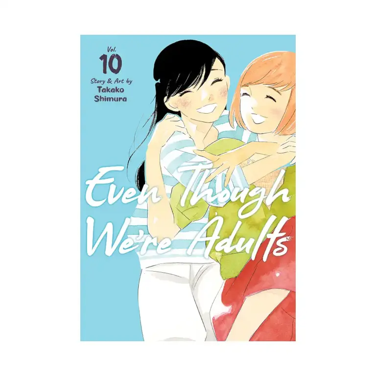 Even Though We're Adults (Manga) Volume 10