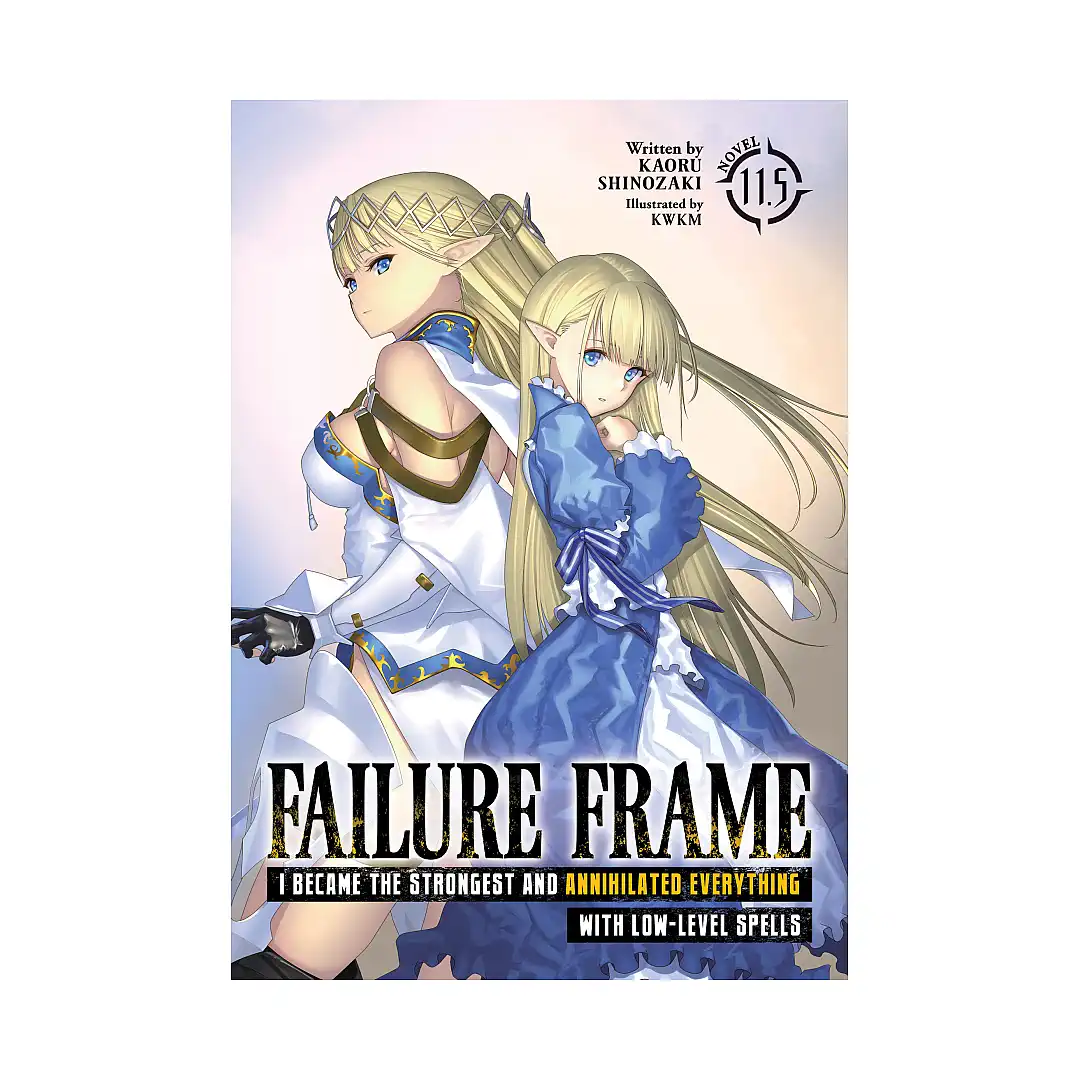 9798891608771 Failure Frame: I Became the Strongest and Annihilated Everything with Low-Level Spells (Light Novel) Volume 11.5