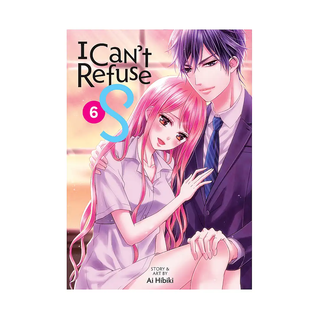 I Can't Refuse S (Manga) Volume 06