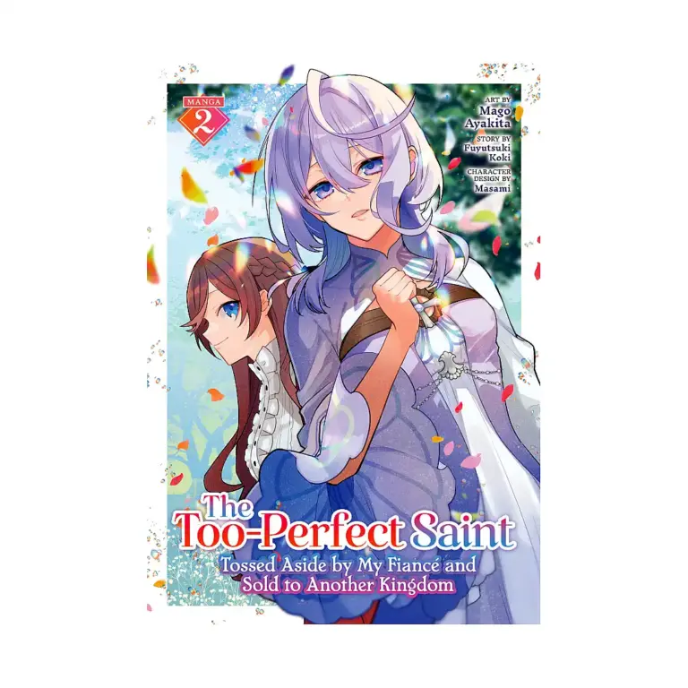 9798891609532 The Too-Perfect Saint: Tossed Aside by My Fiance and Sold to Another Kingdom (Manga) Volume 02