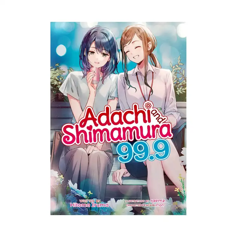 Adachi and Shimamura (Light Novel) Volume 99.9
