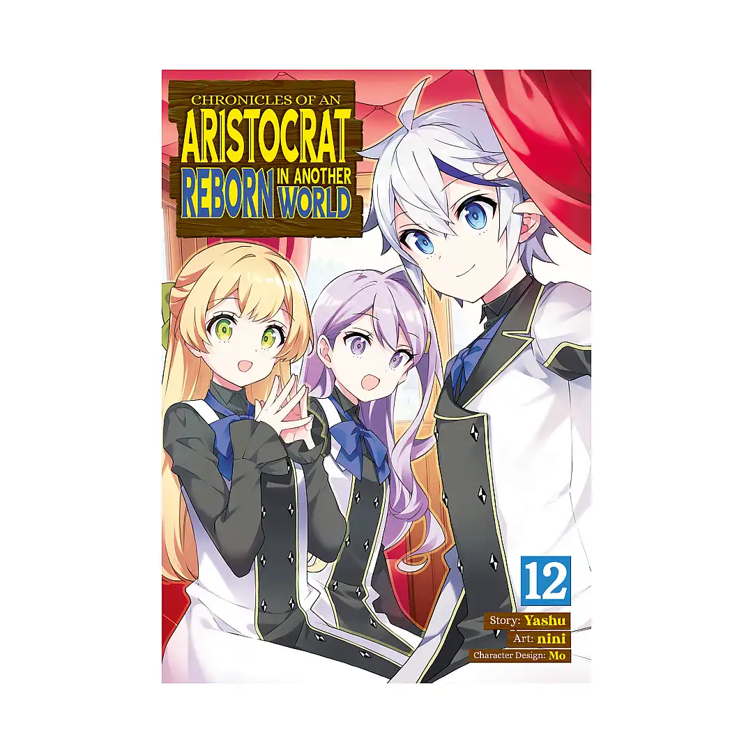 9798893732986 Chronicles of an Aristocrat Reborn in Another World (Manga) Volume 12