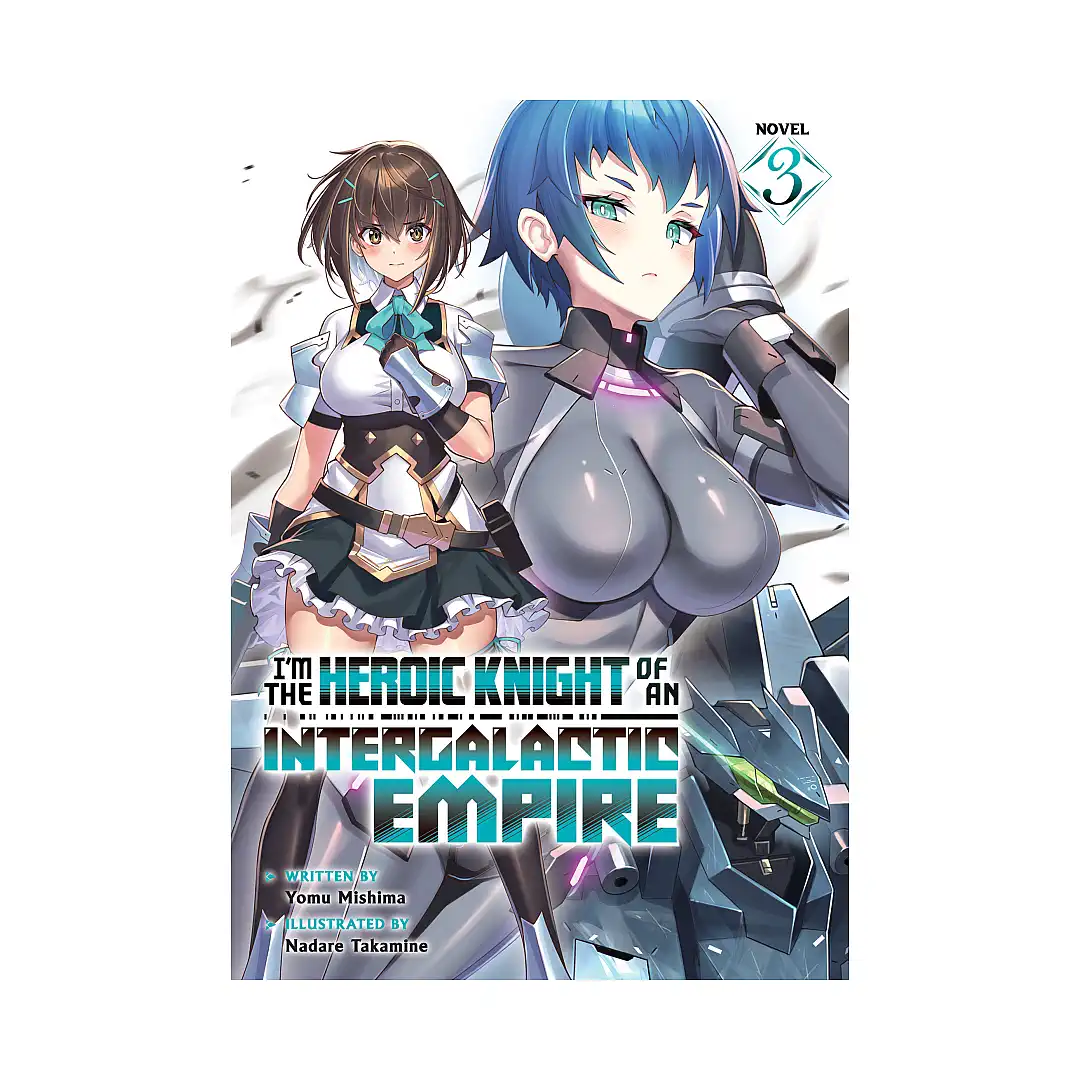 9798893733310 I'm the Heroic Knight of an Intergalactic Empire! (Light Novel) Volume 03