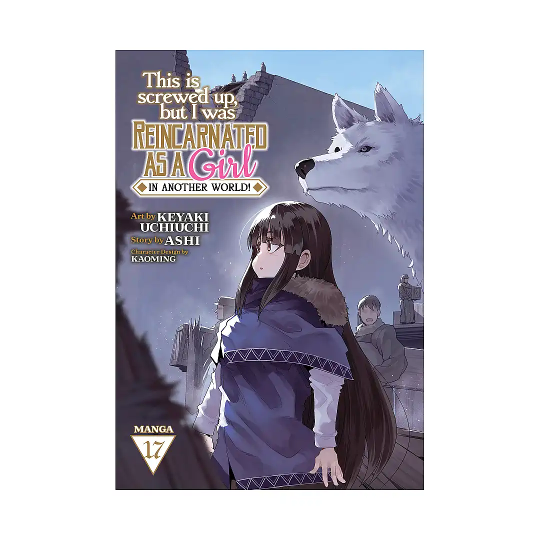 9798893733686 This Is Screwed Up, But I Was Reincarnated as a Girl in Another World! (Manga) Volume 17