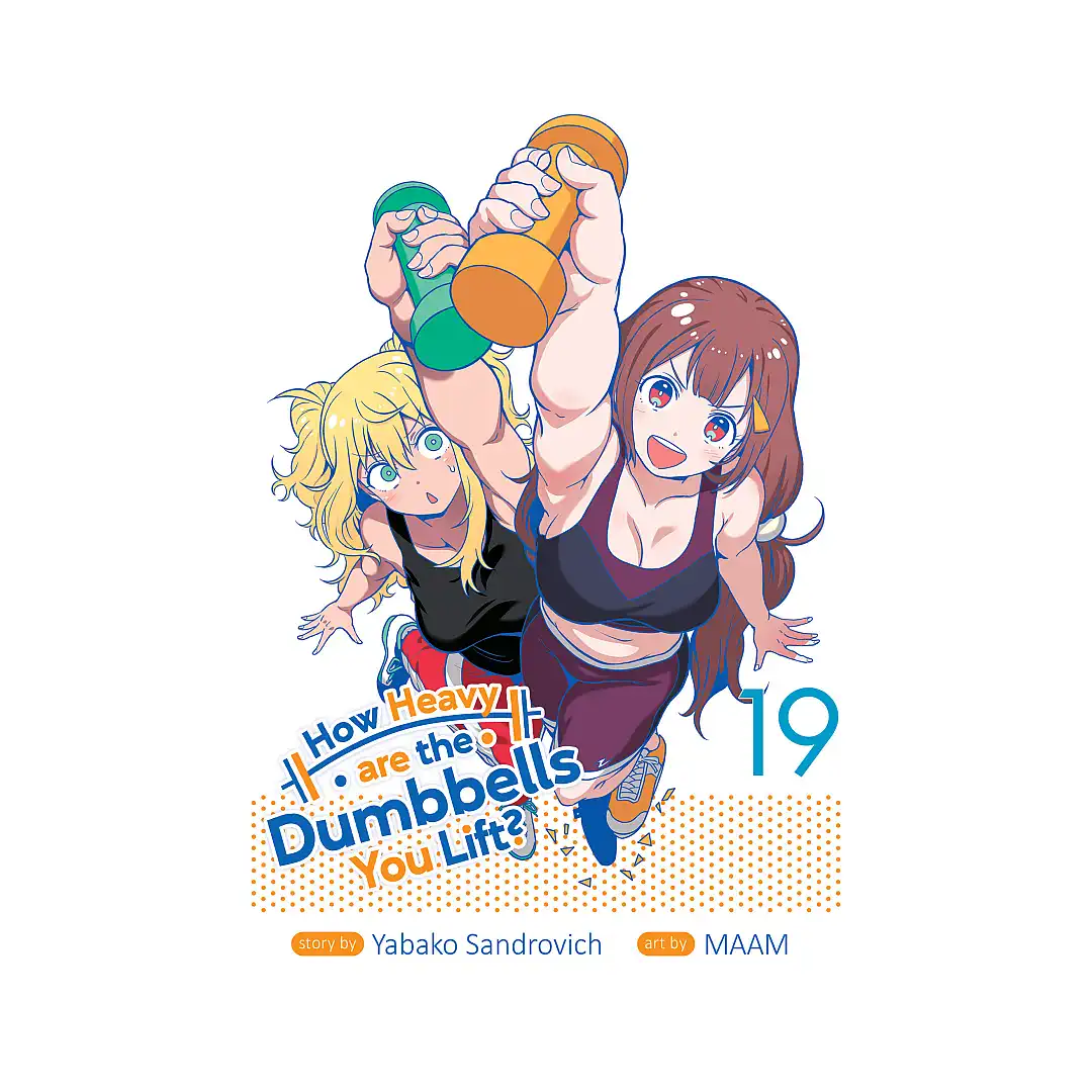 How Heavy Are the Dumbbells You Lift? (Manga) Volume 19