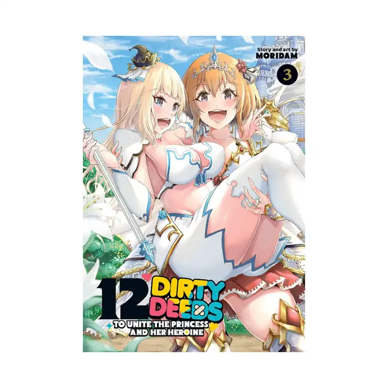 12 Dirty Deeds to Unite the Princess and Her Heroine (Manga) Volume 03