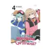 How Do I Turn My Best Friend Into My Girlfriend? (Manga) Volume 04