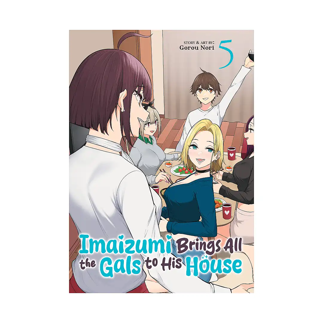 Imaizumi Brings All the Gals to His House (Manga) Volume 05