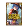 Into the Deepest, Most Unknowable Dungeon (Manga) Volume 13