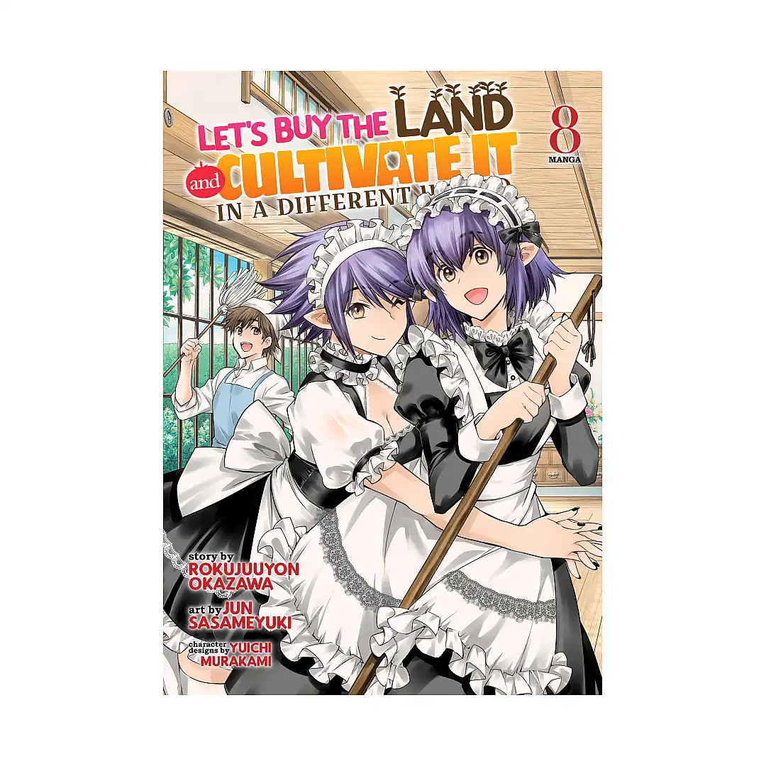 Let's Buy the Land and Cultivate It in a Different World (Manga) Volume 08