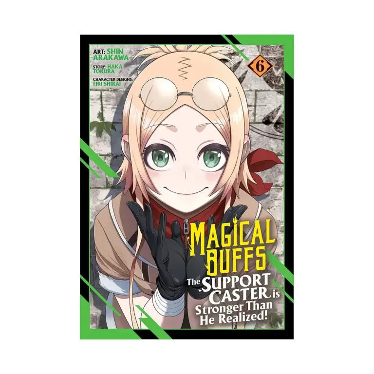 Magical Buffs: The Support Caster Is Stronger Than He Realized! (Manga) Volume 06