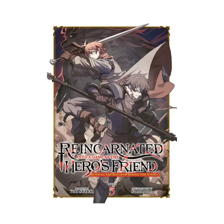 9798893737233 Reincarnated Into a Game as the Hero's Friend: Running the Kingdom Behind the Scenes (Light Novel) Volume 05