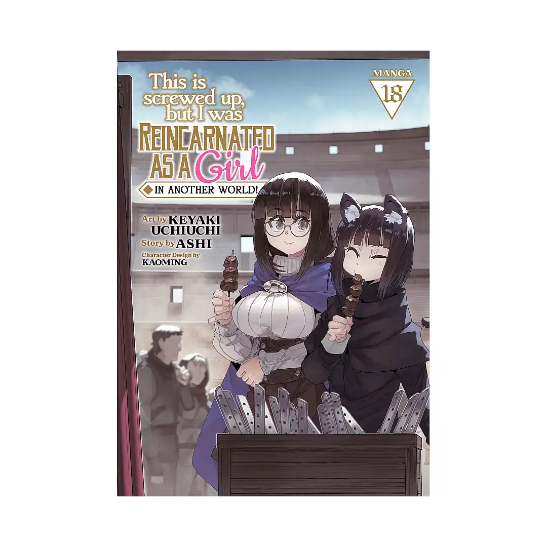 9798893737875 This Is Screwed Up, But I Was Reincarnated as a Girl in Another World! (Manga) Volume 18